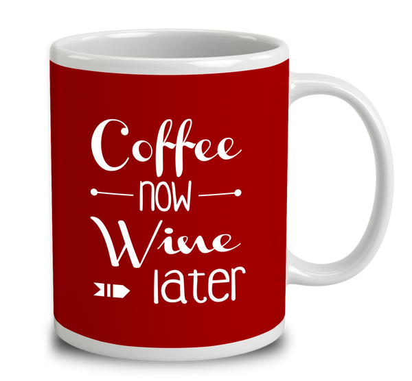 READY TO SHIP Coffee Now Wine Later Red 20oz Coffee Mug