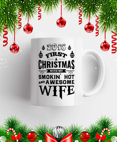 2018 First Christmas With My Smokin Hot And Awesome Wife/Husband Mug Black/White