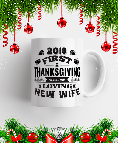 2018 First Thanksgiving With My Loving New Wife Mug Black/White
