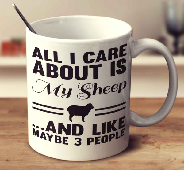 All I Care About Is My Sheep And Like Maybe 3 People