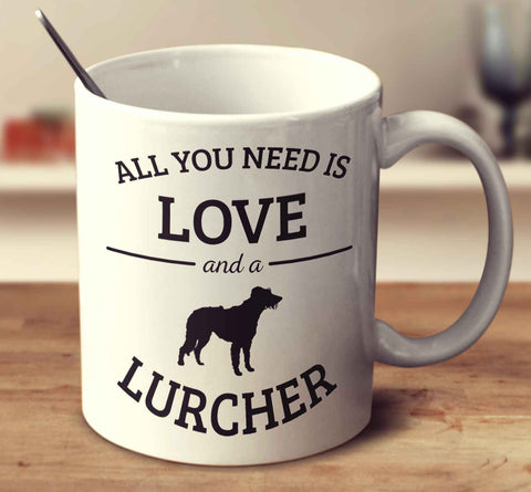 All You Need Is Love And A Lurcher