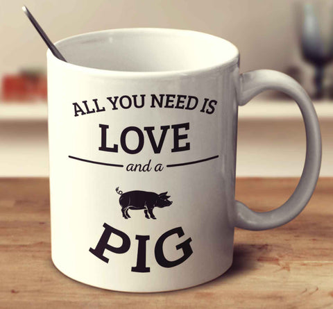 All You Need Is Love And A Pig