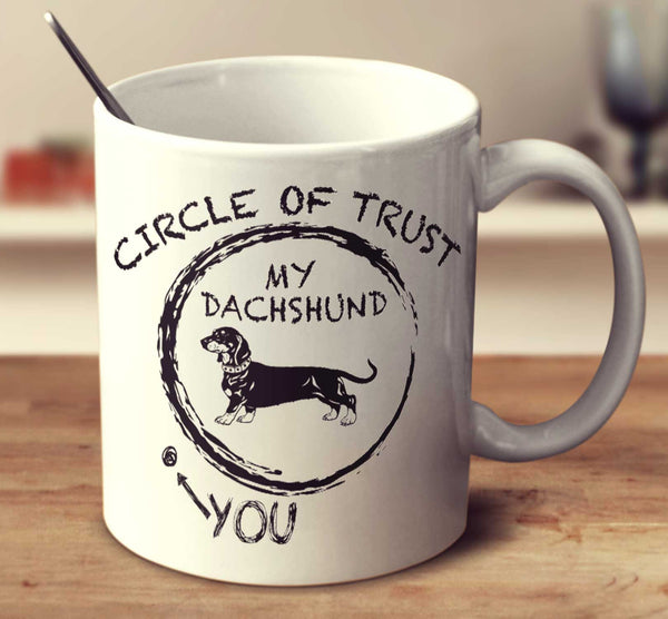 Circle Of Trust Dachshund