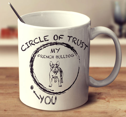 Circle Of Trust - French Bulldog
