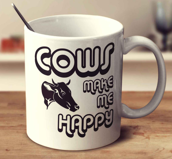 Cows Make Me Happy 2