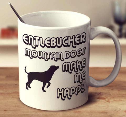 Entlebucher Mountain Dogs Make Me Happy 2