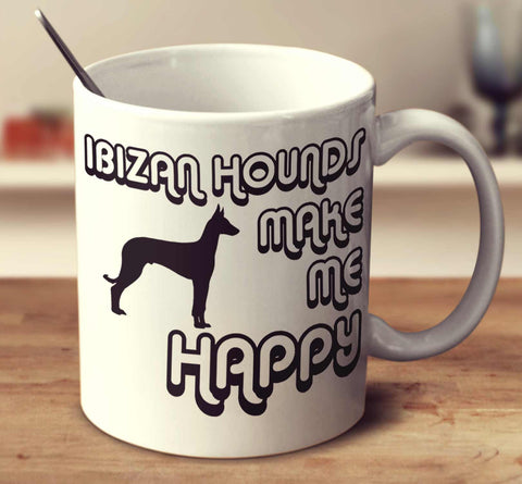 Ibizan Hounds Make Me Happy 2