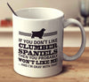 If You Don't Like Clumber Spaniels Then You Probably Won't Like Me And I'm Okay With That