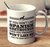If You Don't Like Spanish Greyhounds Then You Probably Won't Like Me And I'm Okay With That