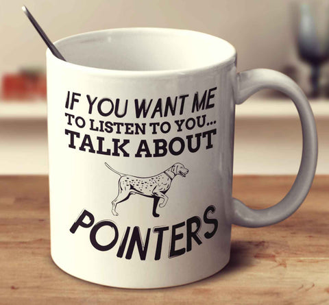 If You Want Me To Listen To You Talk About Pointers