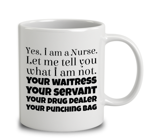 I Am A Nurse. Let Tell You What I Am Not