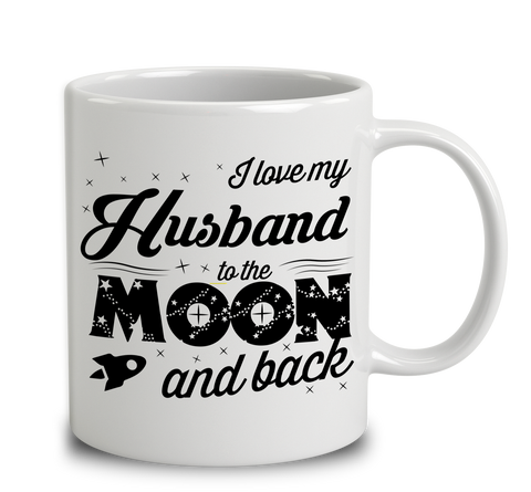 I Love My Husband To The Moon And Back