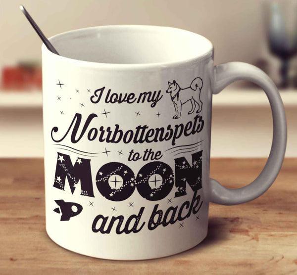I Love My Norrbottenspets To The Moon And Back