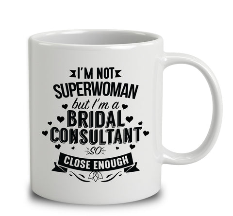 I'm Not Superwoman But I'm A Bridal Consultant So Close Enough