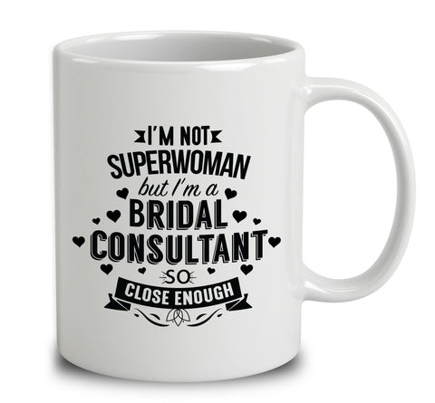 I'm Not Superwoman But I'm A Bridal Consultant So Close Enough
