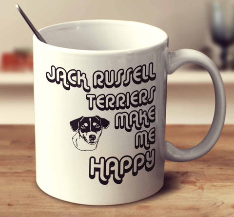Jack Russell Terriers Make Me Happy 2