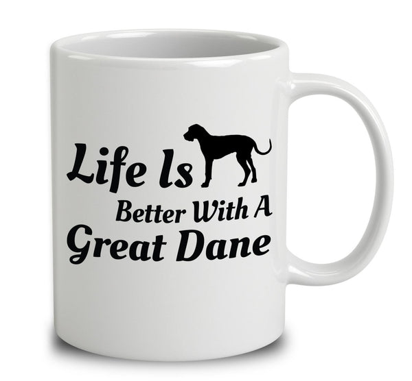 Life Is Better With A Great Dane
