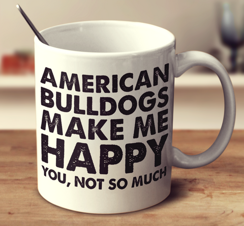 American Bulldogs Make Me Happy