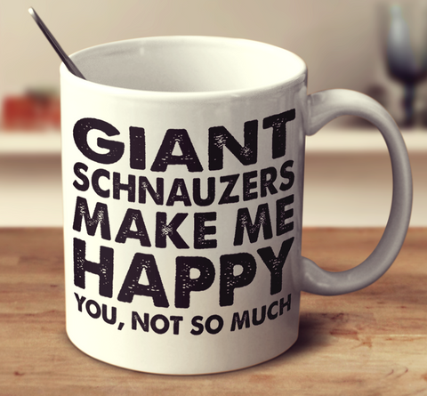 Giant Schnauzers Make Me Happy