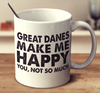 Great Danes Make Me Happy
