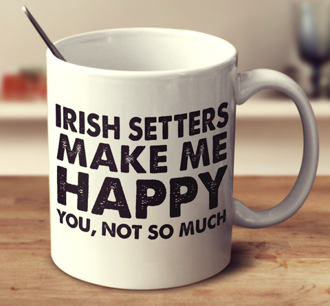 Irish Setters Make Me Happy