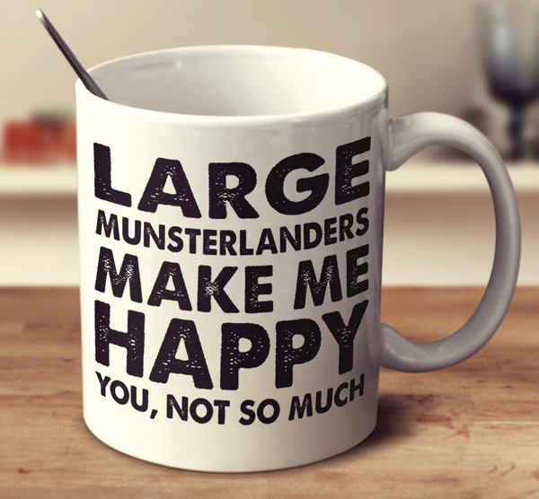 Large Munsterlanders Make Me Happy