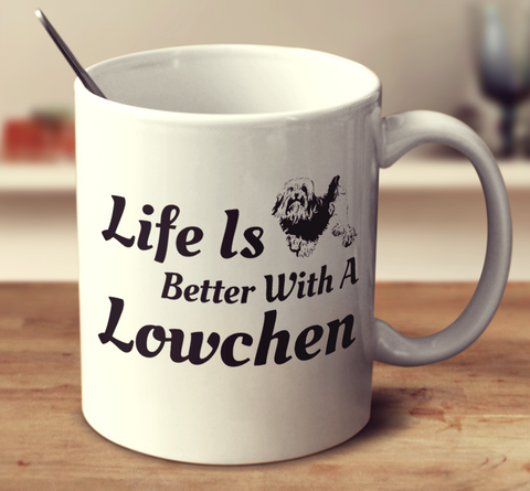 Life Is Better With A Lowchen