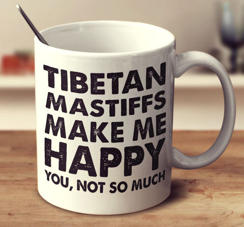 Tibetan Mastiffs Make Me Happy