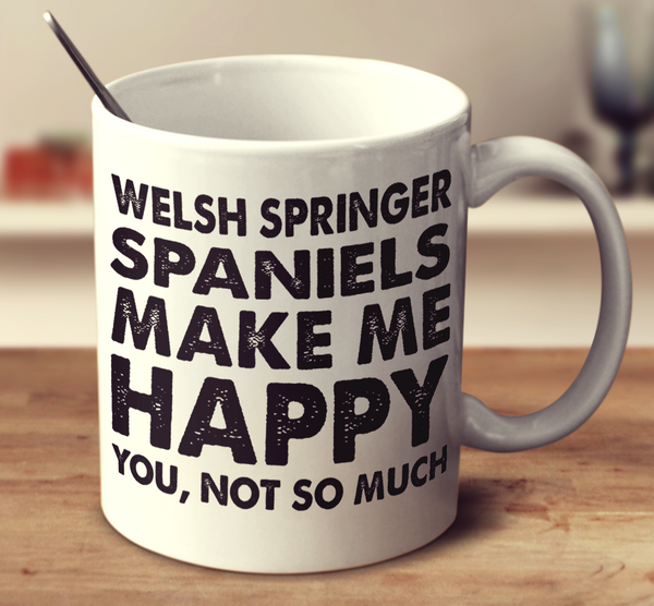 Welsh Springer Spaniels Make Me Happy