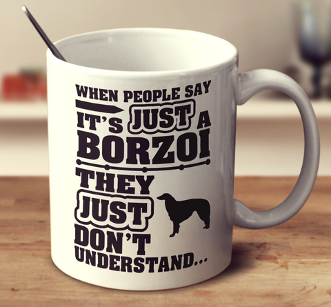 When People Say It's Just A Borzoi