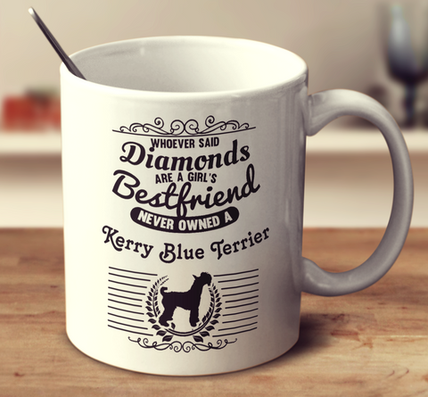 Whoever Said Diamonds Are A Girl's Bestfriend Never Owned A Kerry Blue Terrier