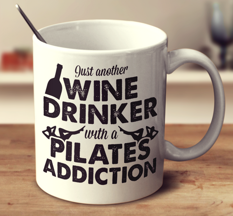 Wine Drinker With A Pilates Addiction