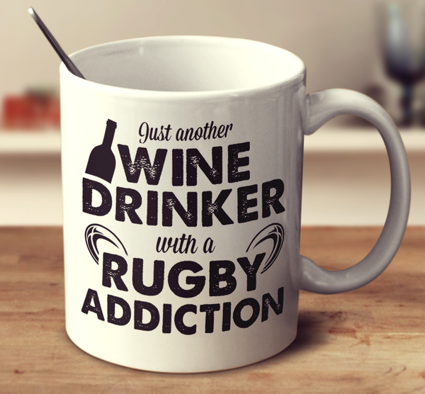 Wine Drinker With A Rugby Addiction