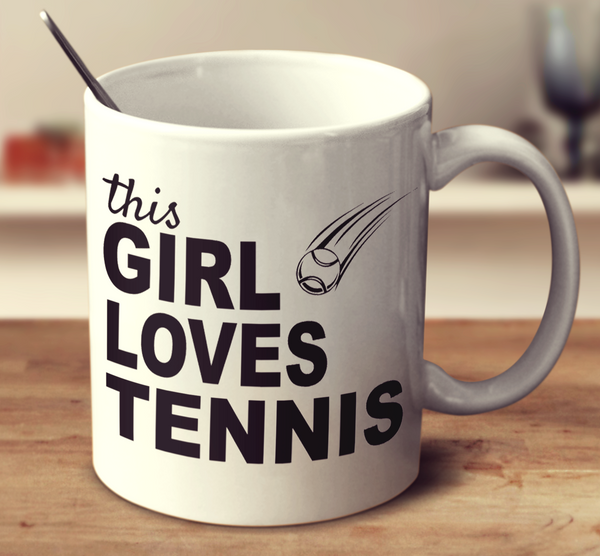 This Girl Loves Tennis