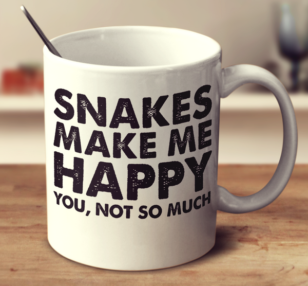Snakes Make Me Happy