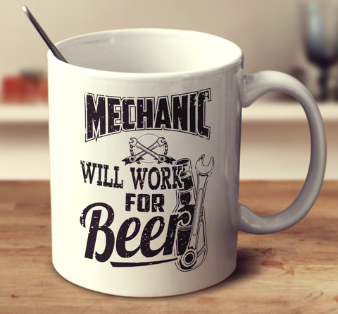 Mechanic - Will Work For Beer