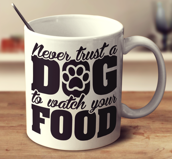 Never Trust A Dog To Watch Your Food