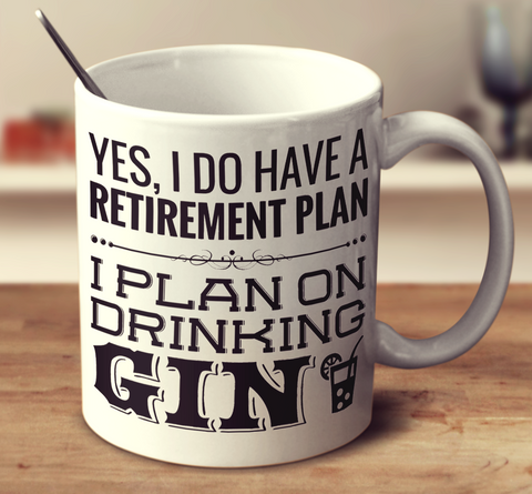 I Plan On Drinking Gin