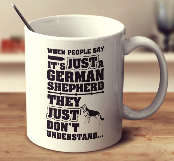 When People Say It's Just A German Shepherd