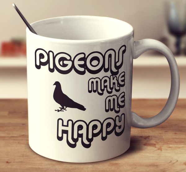 Pigeons Make Me Happy 2