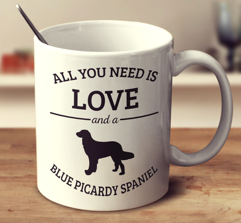 All You Need Is Love And A Blue Picardy Spaniel