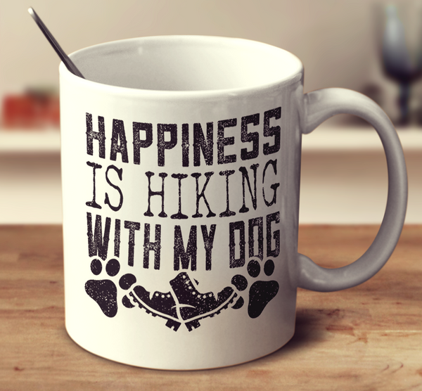 Happiness Is Hiking With My Dog