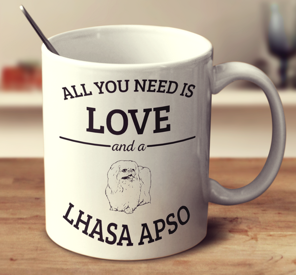 All You Need Is Love And A Lhasa Apso