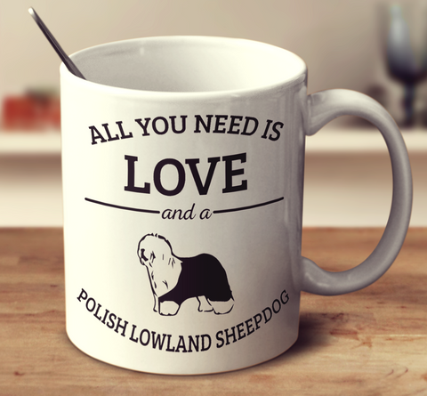 All You Need Is Love And A Polish Lowland Sheepdog
