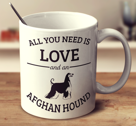 All You Need Is Love And An Afgan Hound