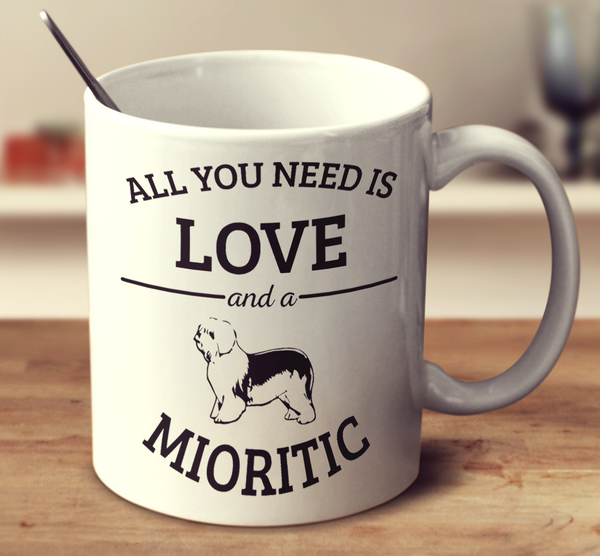 All You Need Is Love And A Mioritic