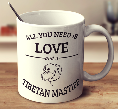 All You Need Is Love And A Tibetan Mastiff