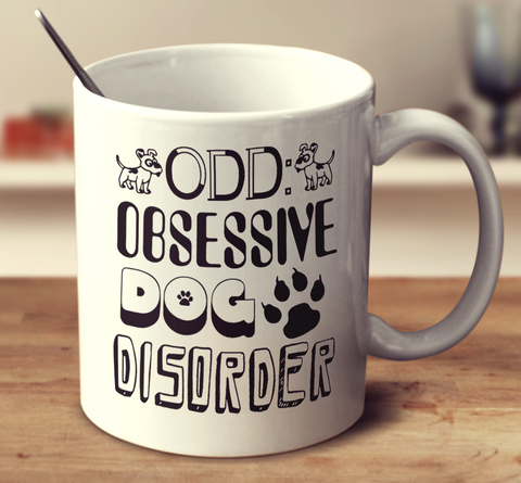 Obsessive Dog Disorder