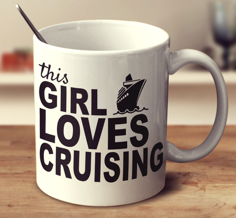 This Girl Loves Cruising