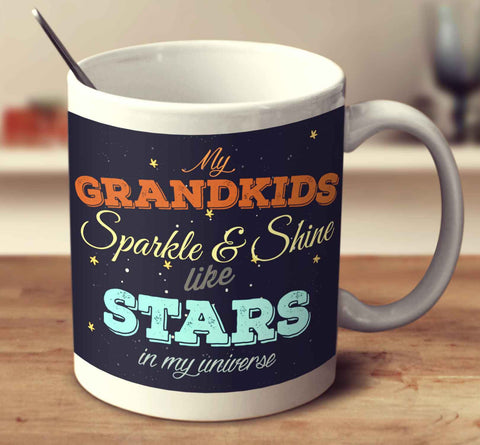 My Grandkids Sparkle And Shine Like Stars In My Universe